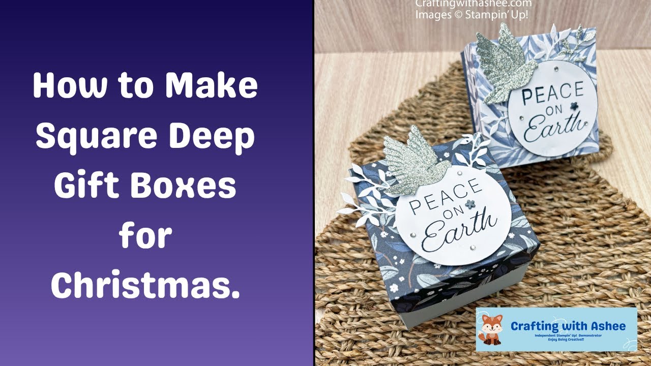 How to Make a Square Deep Gift Box for Christmas - Peace on Earth - Stampin' Up!