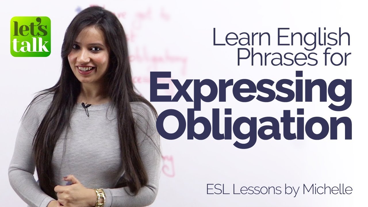 Expressing Obligation &ndash; New English Phrases & Expressions &ndash; Free English lessons online
