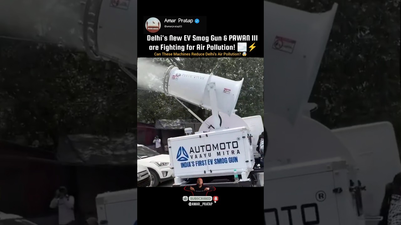 Delhi's New EV Smog Gun & PAWAN III are Fighting for Air Pollution! 🌫️⚡