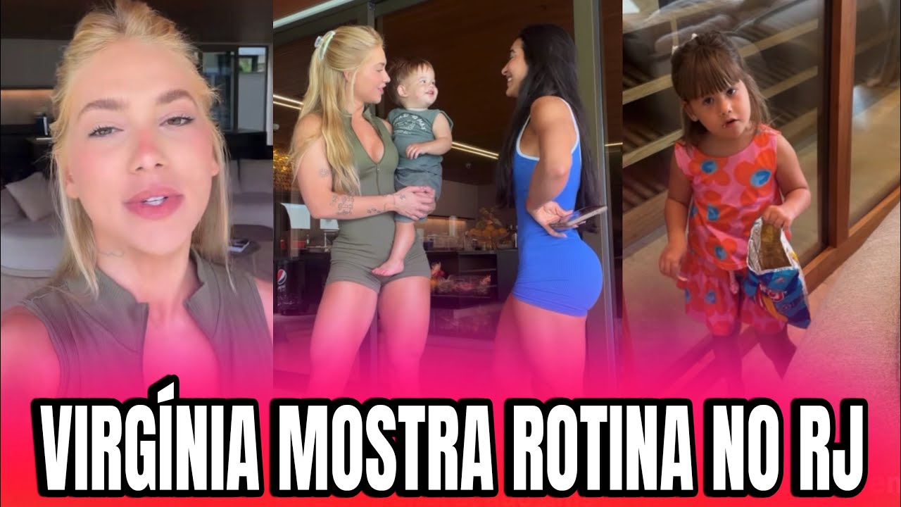VIRGÍNIA MOSTRA SUA ROTINA NO RIO DE JANEIRO 