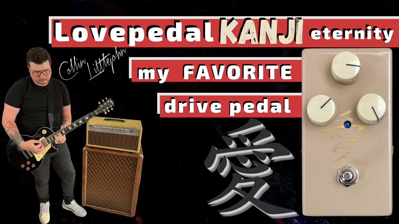 Lovepedal KANJI Eternity // my favorite drive pedal