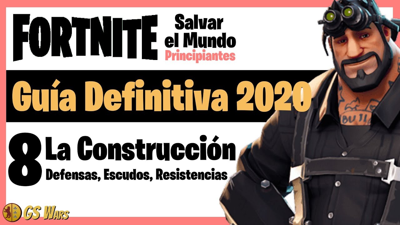 CONSTRUCCIÓN Escudos, Resistencias | FORTNITE Salvar el Mundo: GUÍA DEFINITIVA 2020 Principiantes #8