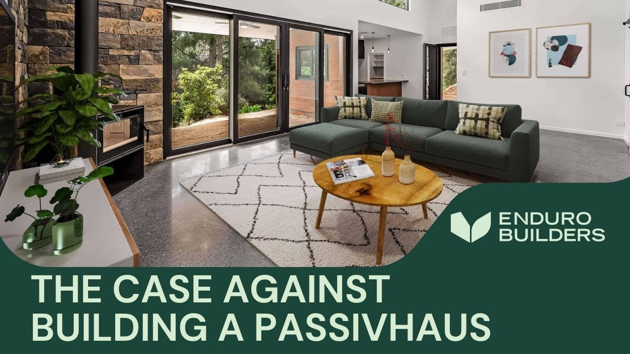 The Case Against Building A PassivHaus
