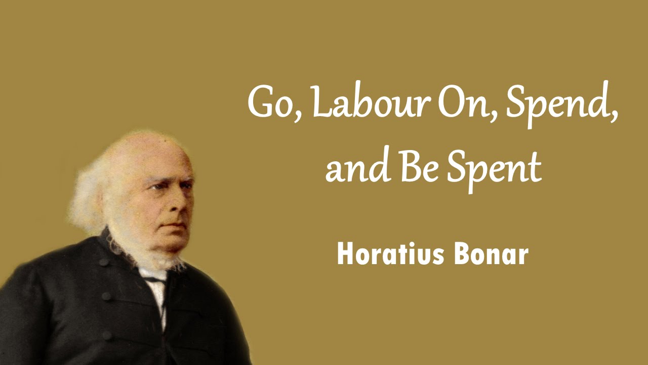 Go, Labour On, Spend, and Be Spent