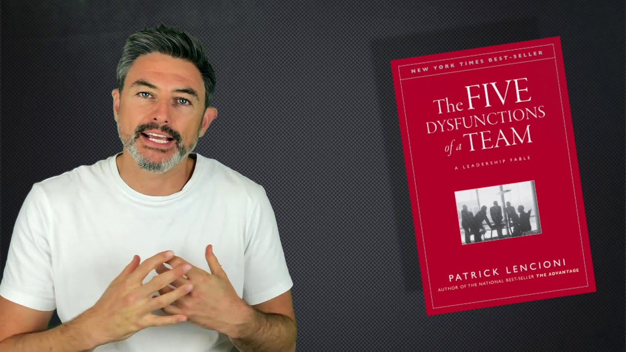 Overview of The Five Dysfunctions of a Team from Patrick Lencioni