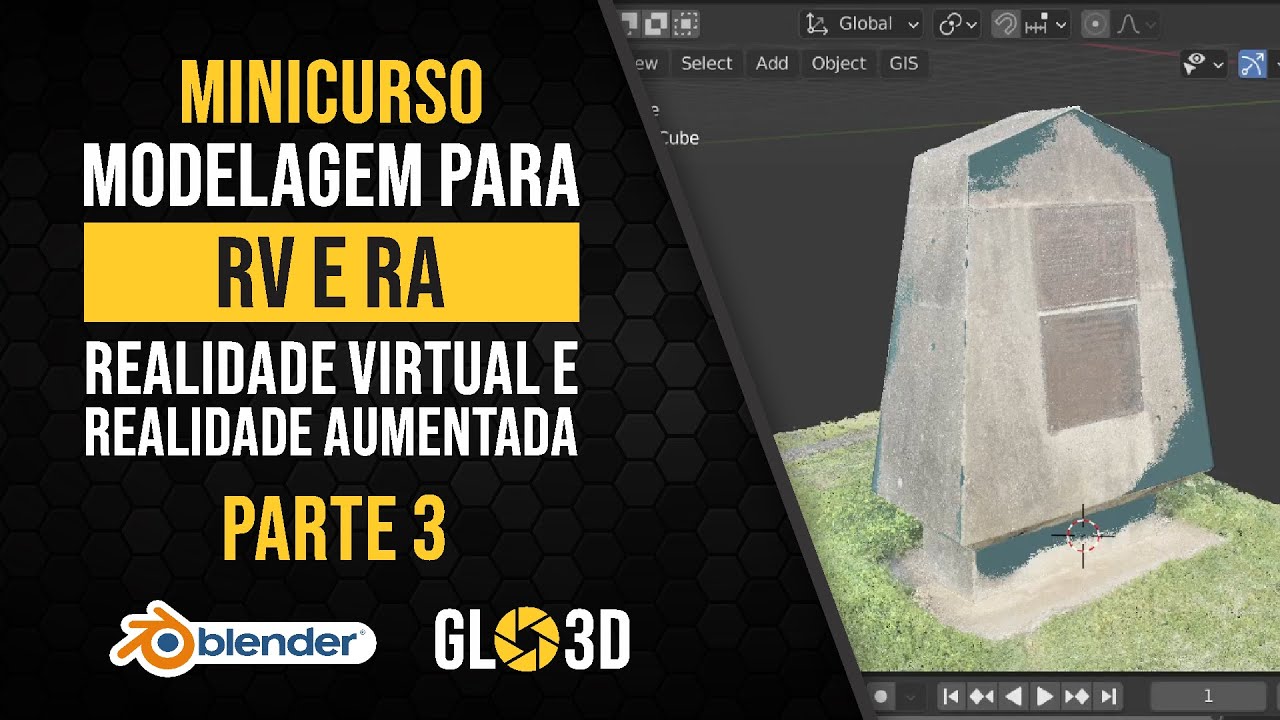 MODELAGEM PARA REALIDADE VIRTUAL E AUMENTADA | RV E RA | MINICURSO | PARTE 3