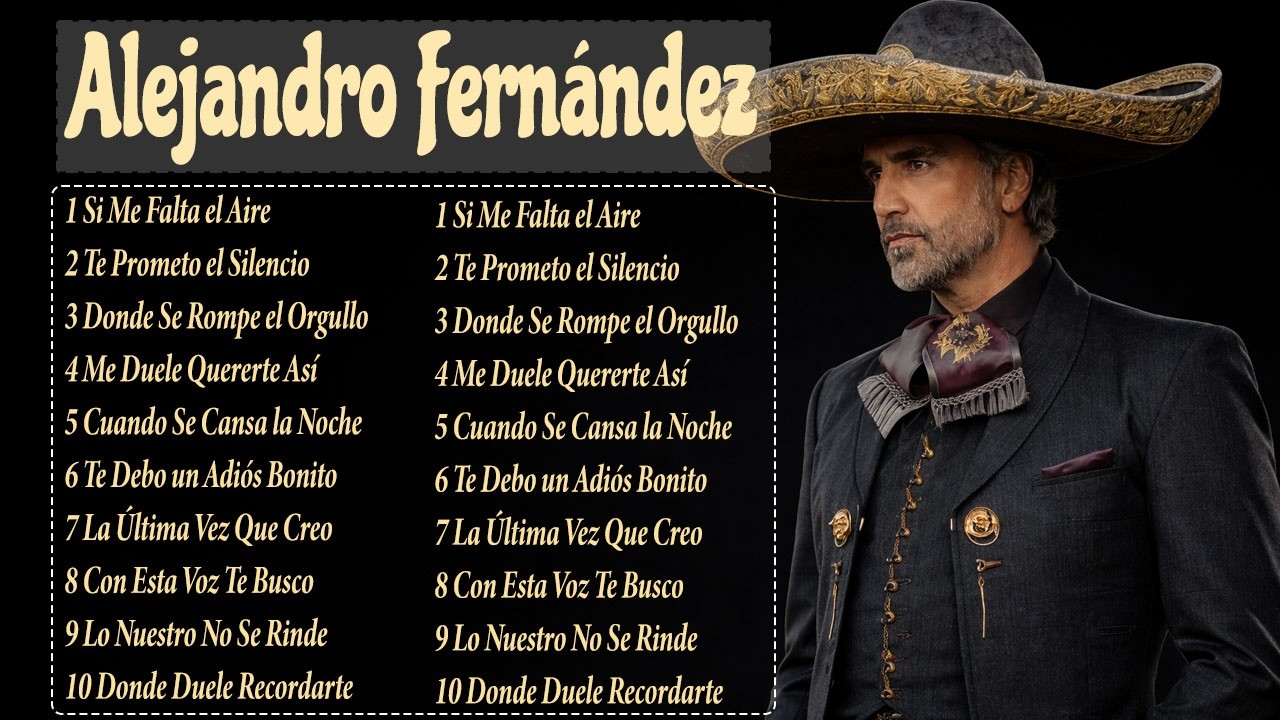Alejandro Fernández 💿 Colección de baladas románticas inolvidables   Canciones que tocan el alma 🎵