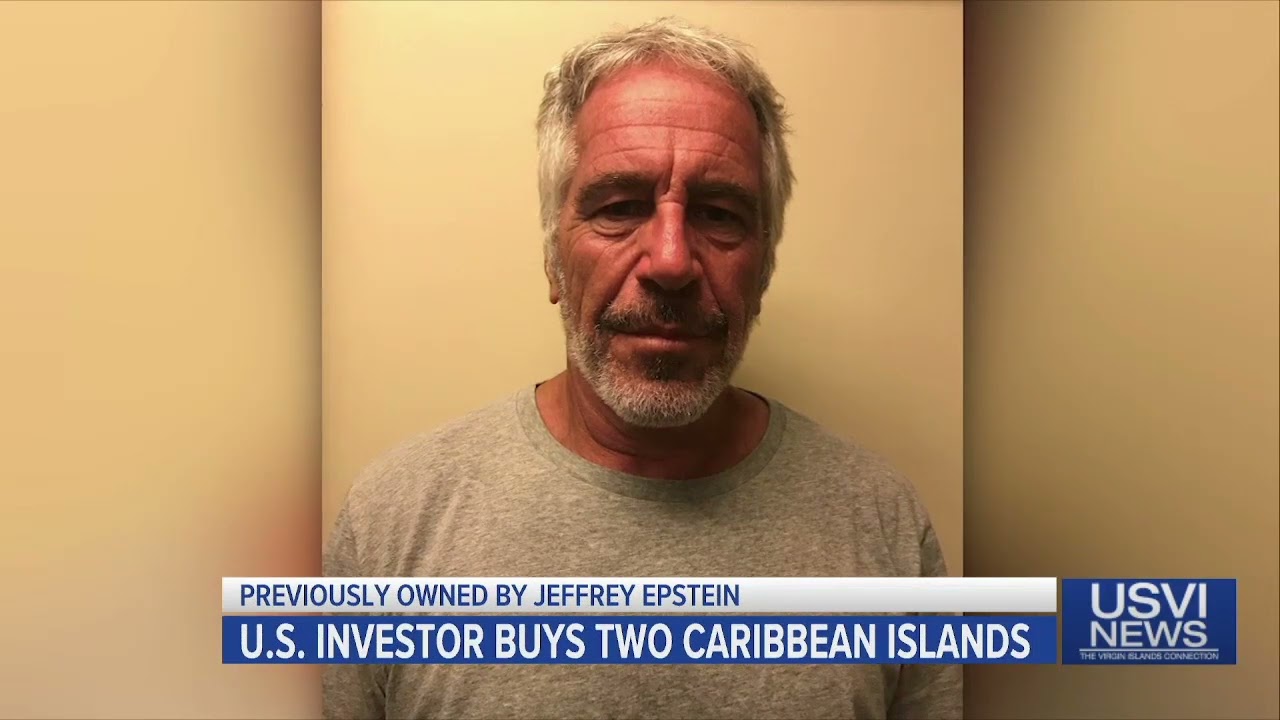 U.S. Investor Buys 2 Caribbean Islands Previously Owned by Jeffrey Epstein