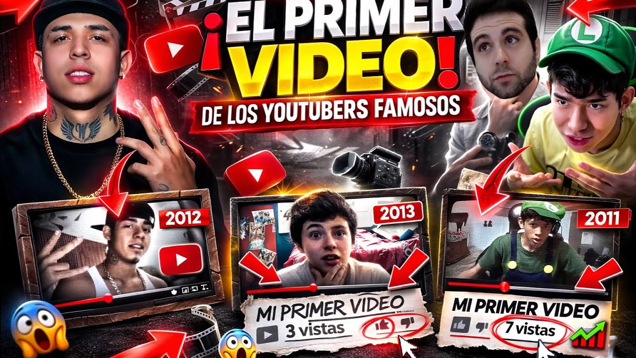 Así fueron los PRIMEROS VIDEOS de los YouTubers más FAMOSOS 🔥