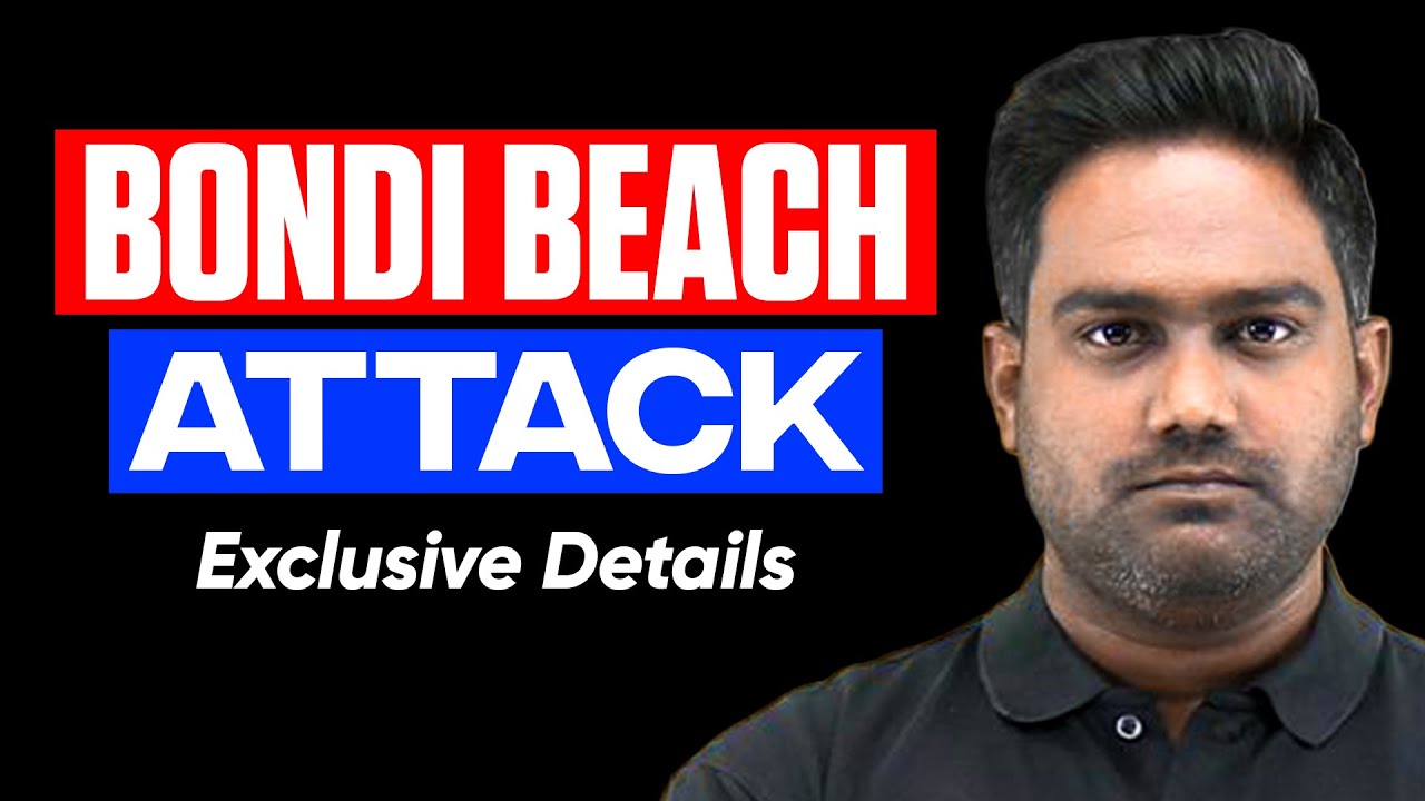 Bondi Beach Attack Explained | Indian Terrorist Involved in Shooting Australia’s Jews