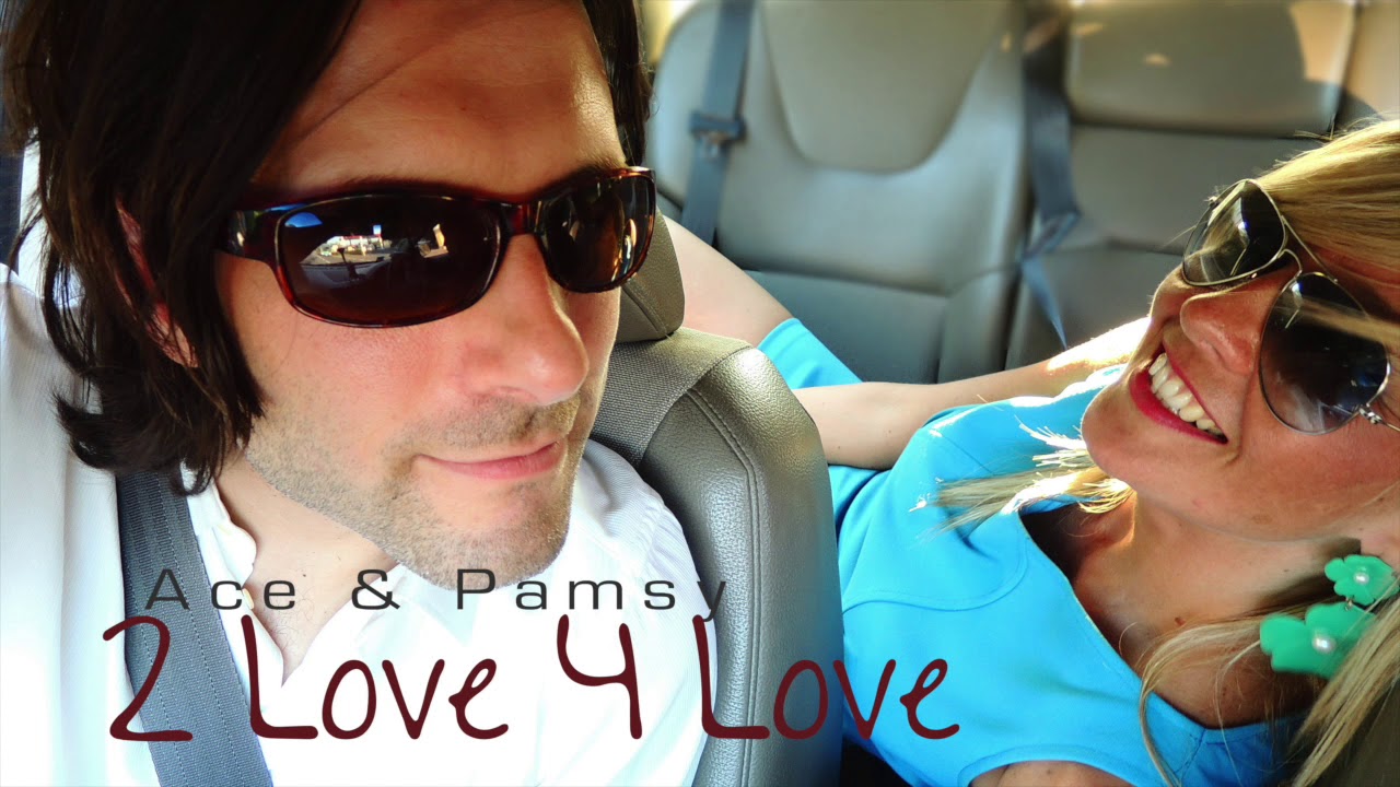 Ace & Pamsy - 2 LOVE, 4 LOVE