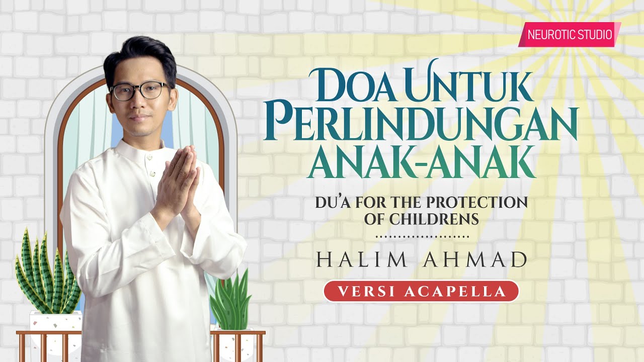 DOA MELINDUNGI ANAK DARIPADA GANGGUAN & KEJAHATAN (VOCALS ONLY)