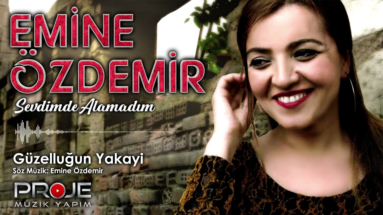 Emine Özdemir  /  Güzelliğun Yakayi