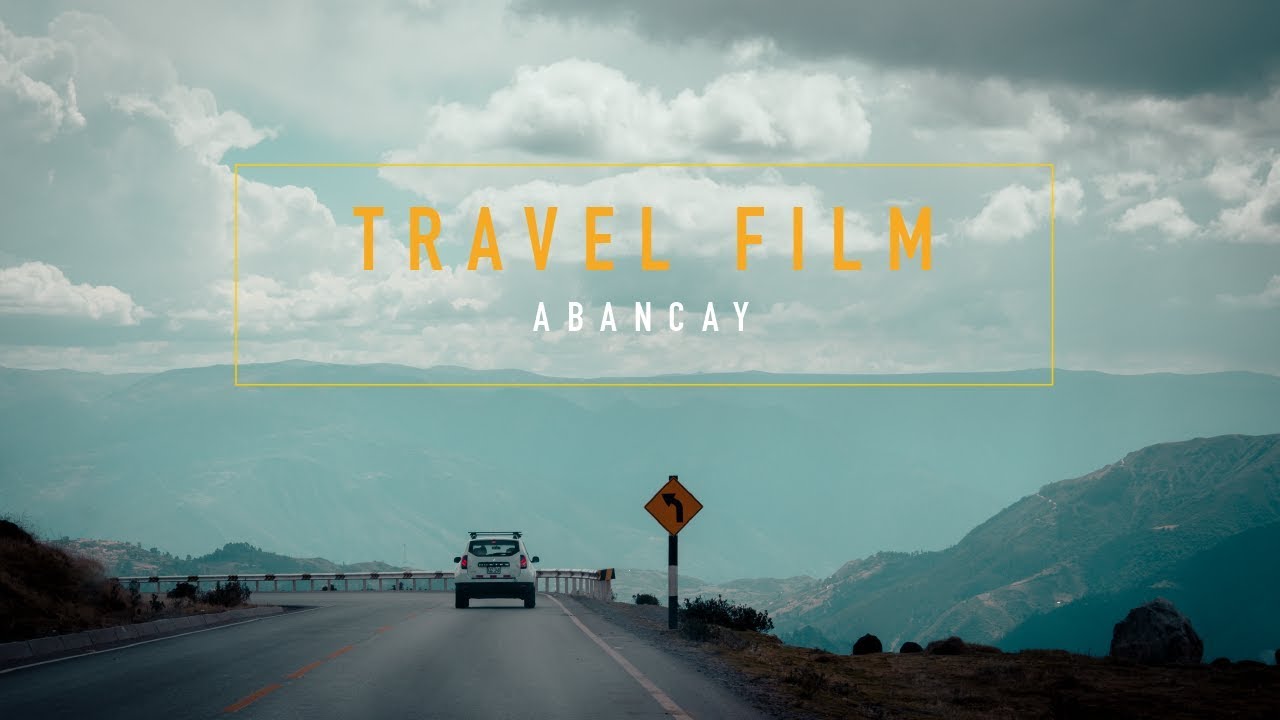 Abancay Peru - Travel Film