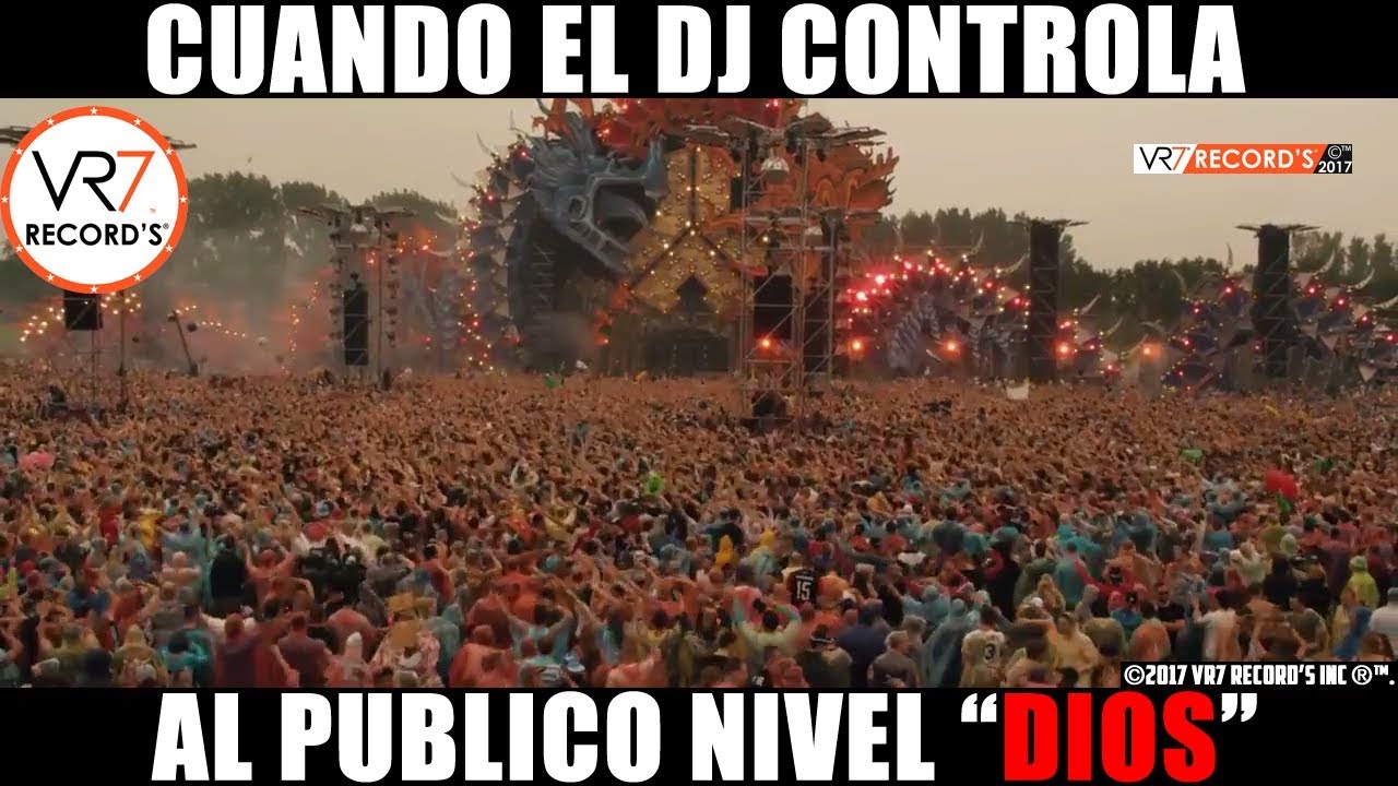 Cuando el DJ Controla al Publico Nivel 
