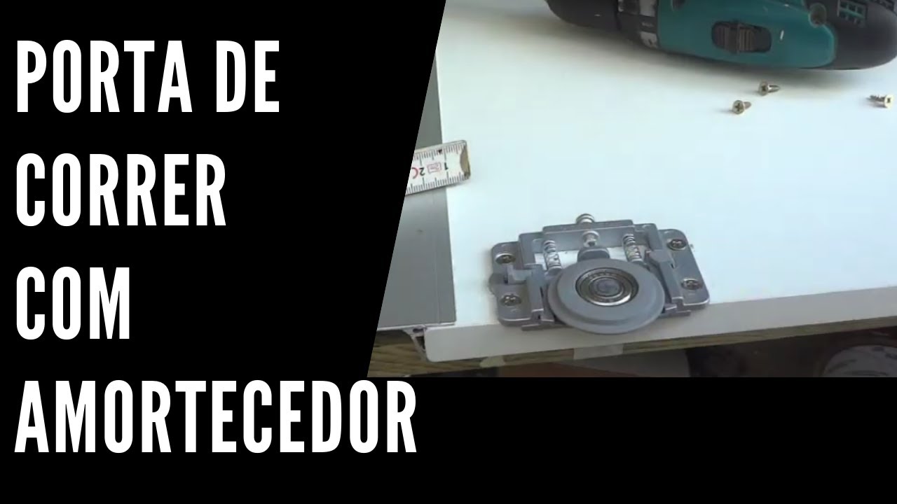 Como instalar porta de correr com amortecedor