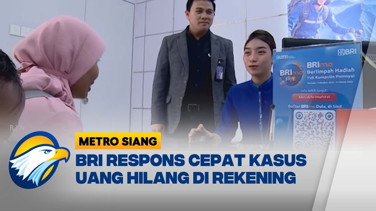 BRI 'Gercep' Ganti Saldo Nasabah yang Hilang di Rekening - [Metro Siang]