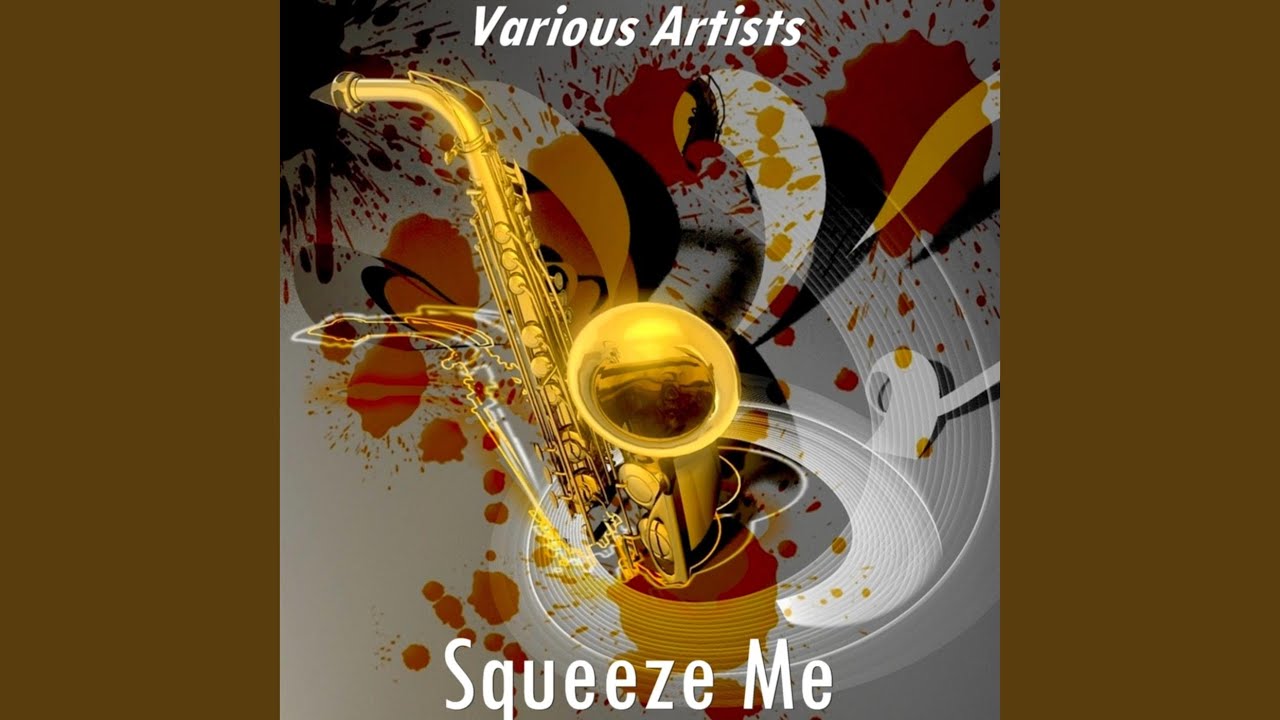 Soueeze Me (Version by Eddie Miller)