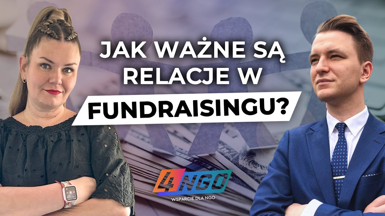 Jak wygląda DOBRY FUNDRAISING? Relacje, zaufanie i najczęstsze błędy | Piotr Matryba | 4-ngo