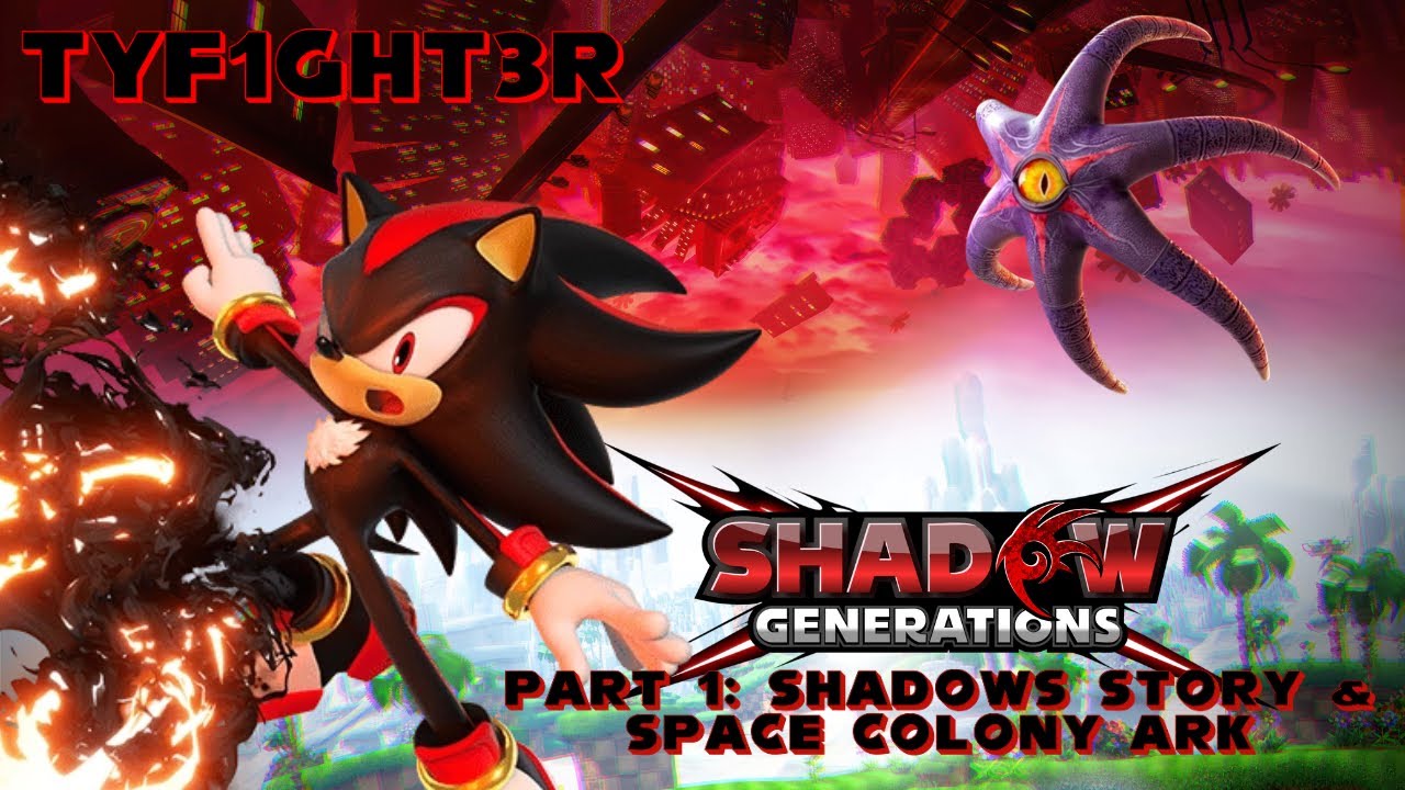 SHADOW'S BACK! | Shadow Generations PART 1 (feat Kai_person.lol)