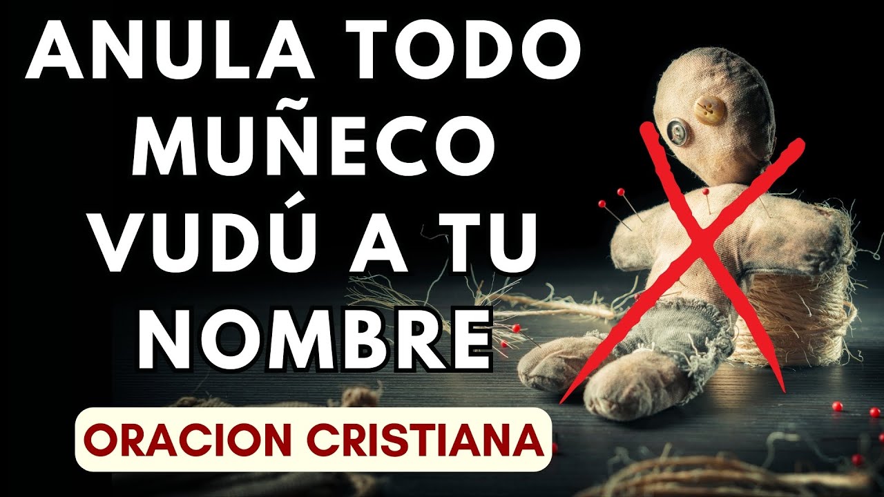 Oración para anular todo muñeco vudú a tu nombre