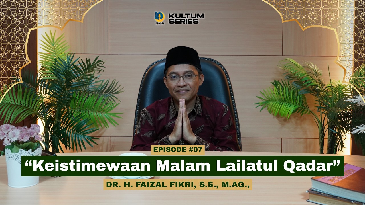Kultum Ramadhan | Keistimewaan Malam Lailatul Qadar