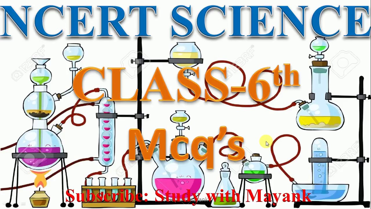 NCERT Science Class-6th Chapter-1 to 16  MCQ in Hindi[IAS,PCS,MPPSC,IBPS, SSC,KVS,CTET,TET,RO,ARO]