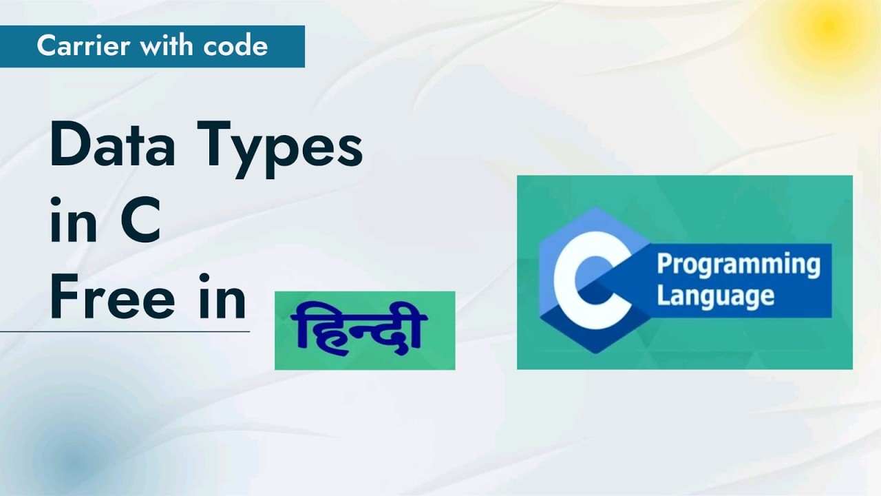 L5 C Data Types in C Explained | Learn C Programming Step by Step | Carrier With Code (CWC)
