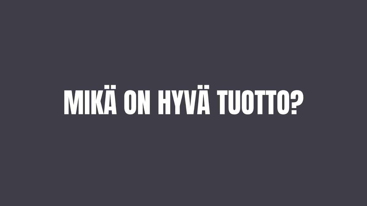 Mik&auml; on hyv&auml; tuotto asuntosijoittamisessa? (Asuntosijoittaminen, Tuotto, Sijoittaminen)