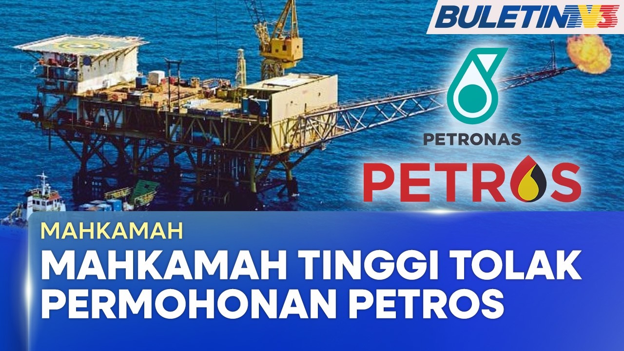 MAHKAMAH TINGGI | Jaminan Bank RM7.95 Juta: Tuntutan PETRONAS Terhadap PETROS Sah