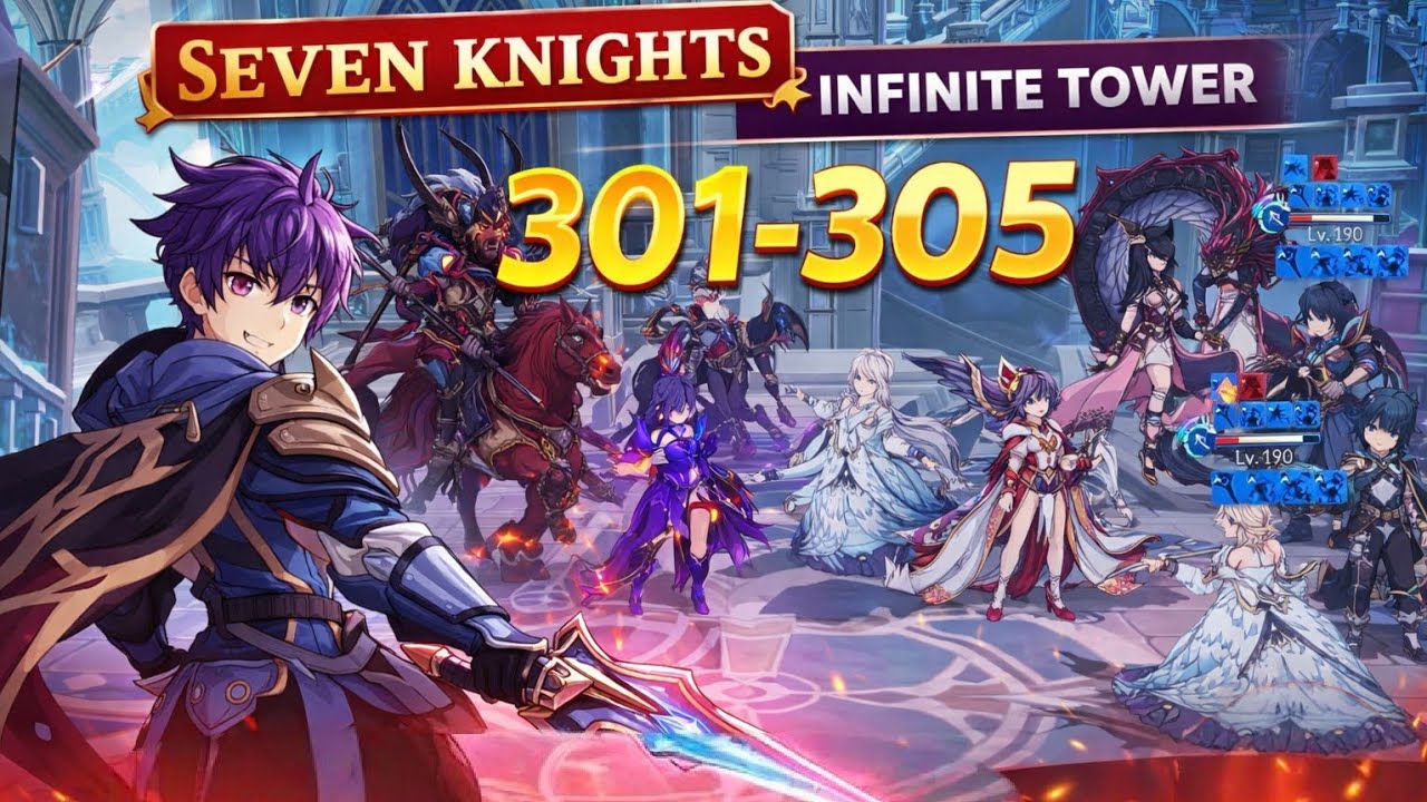 Seven Knight Rebirth - Infinite Tower 301-305 
