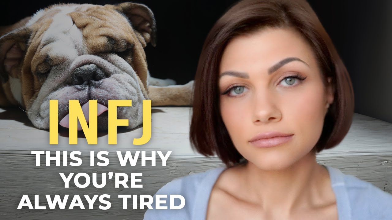 INFJ - 5 REASONS YOU’RE EXHAUSTED (Even If You Did Nothing) – INFJ ENERGY TRAP