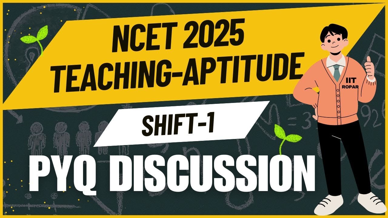 NCET 2025 Teaching Aptitude Shift-1,Question Paper Discussion by IIT Student, #NCETPYQ2025 #ncetexam