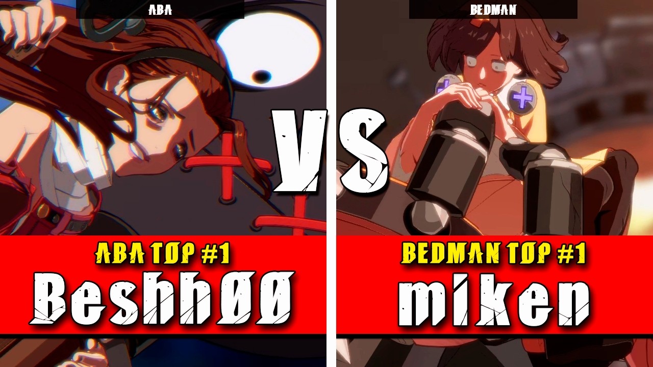 GGST | Beshh00 (ABA) VS miken (Bedman) | Guilty Gear Strive High level gameplay