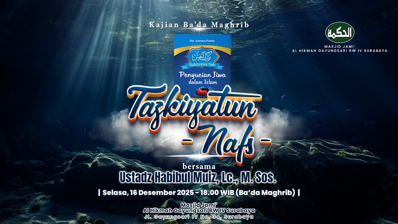 Tazkiyatun Nafs - Ustadz Habibul Muiz, Lc., M. Sos.