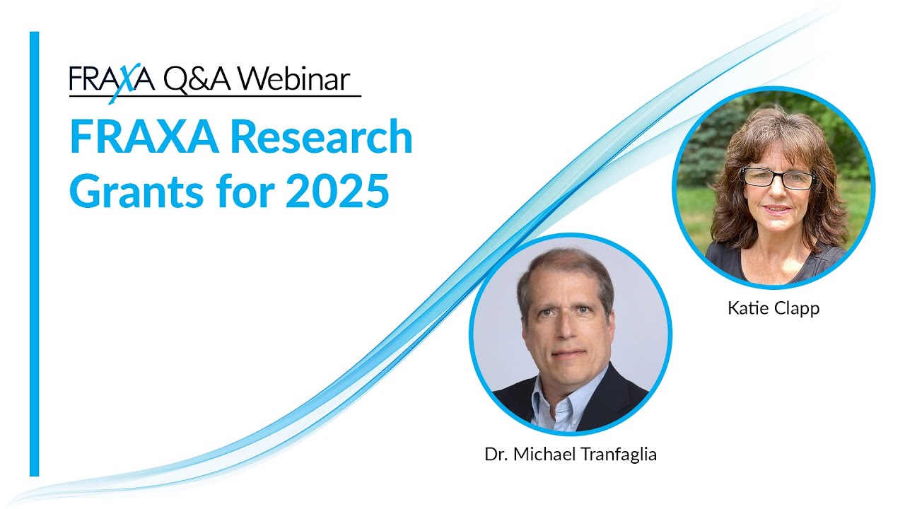What’s New in Fragile X Research? 2025 FRAXA Grants & Live Q&A | June 2025 Webinar