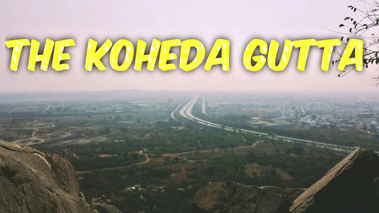 KOHEDA GUTTA : Exploring Hyderabad's Best Kept Secret