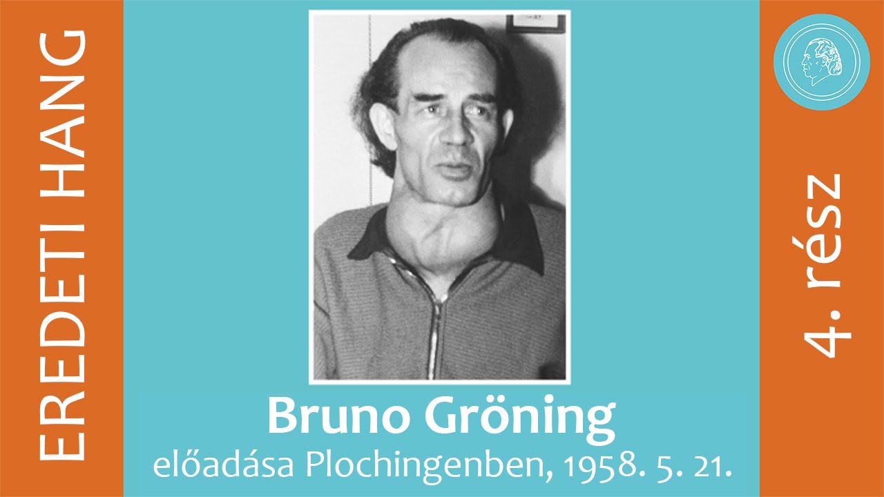Bruno Gröning –Előadás Plochingenben 1958. május 21. – 4. rész