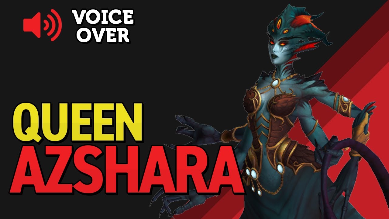 Queen Azshara Voice Over - Patch 8.2