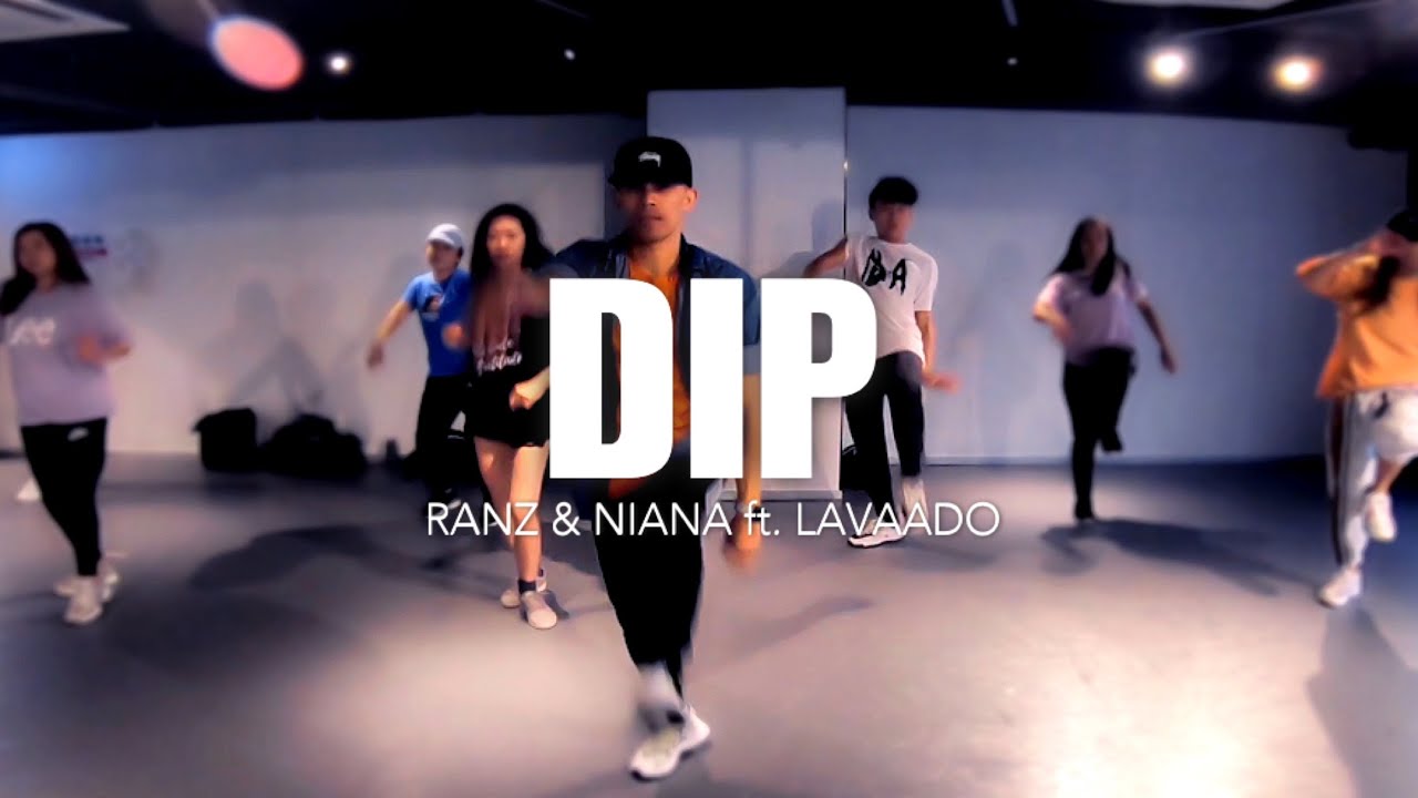 Ranz and Niana ft. Lavaado - DIP / Bryan Taguilid Choreography