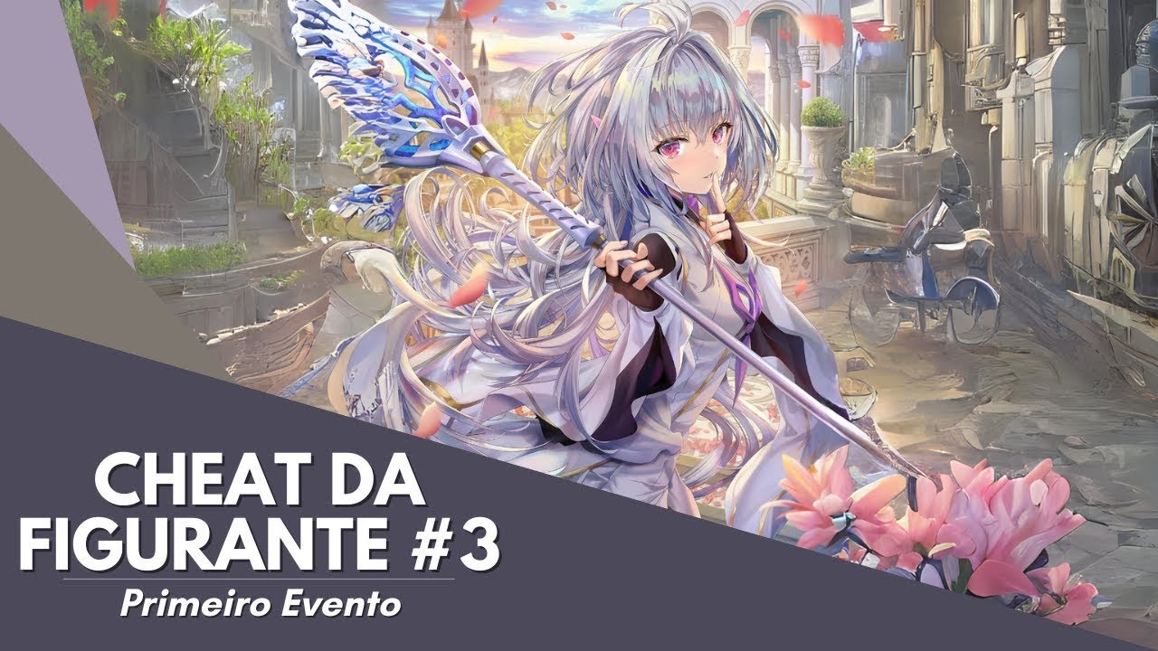 💕 | Cheat da Figurante: Tenho que Destruir Todas as Rotas!? #03 - Primeiro Evento