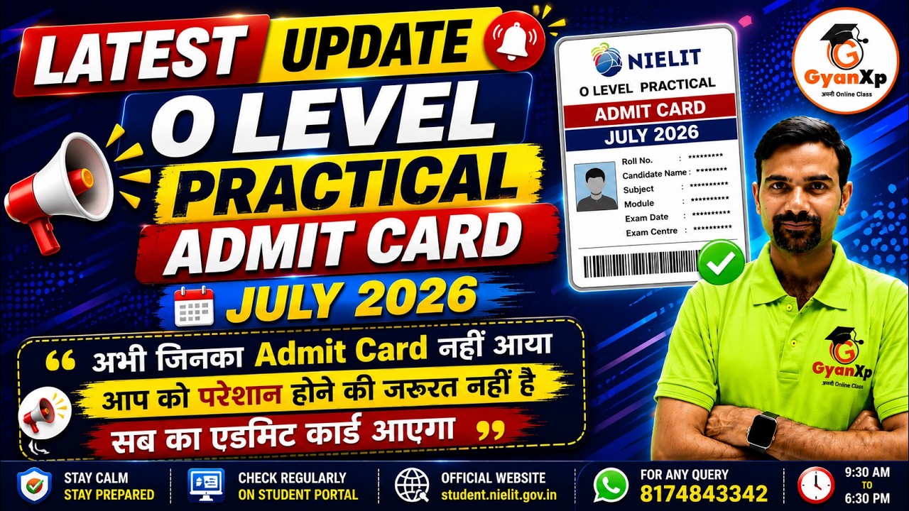 🚨 Latest Update! O Level Practical Admit Card July 2026 | जिनका Admit Card नहीं आया, घबराएं नहीं