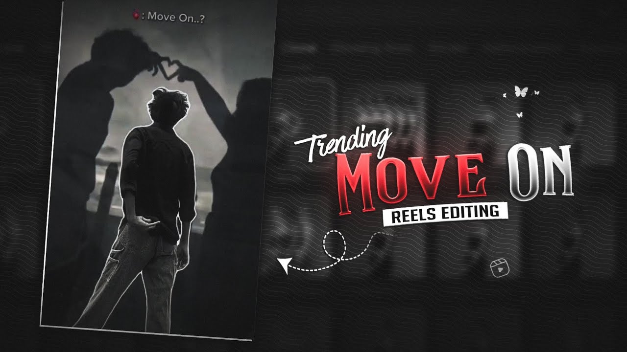 Trending Move On Reels Editing | Instagram Trending Broken Reels Edit In Capcut ❤️&zwj;🩹