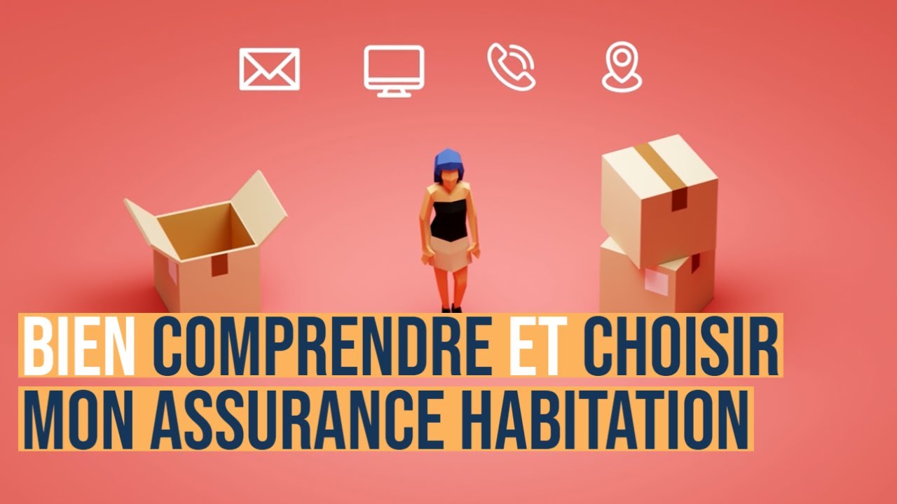 Bien COMPRENDRE et CHOISIR mon ASSURANCE HABITATION [Les assurances obligatoires]