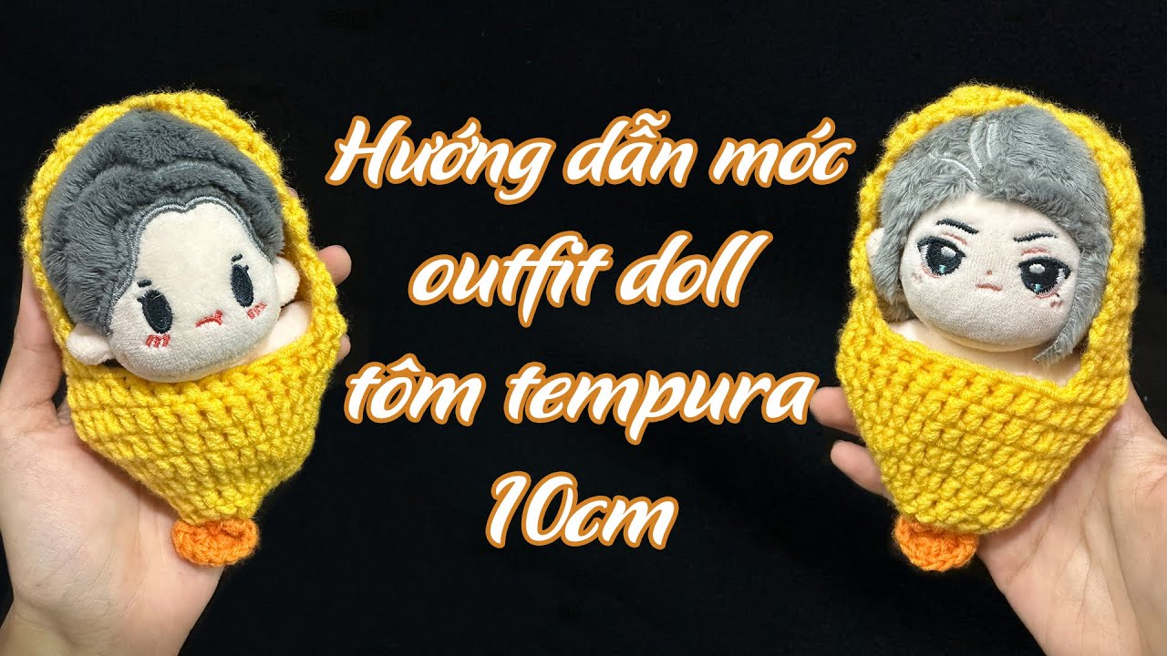 Móc tôm tempura | Hướng dẫn móc outfit tôm tempura 🍤🍤🍤 cho doll 10cm | Móc outfit cho doll