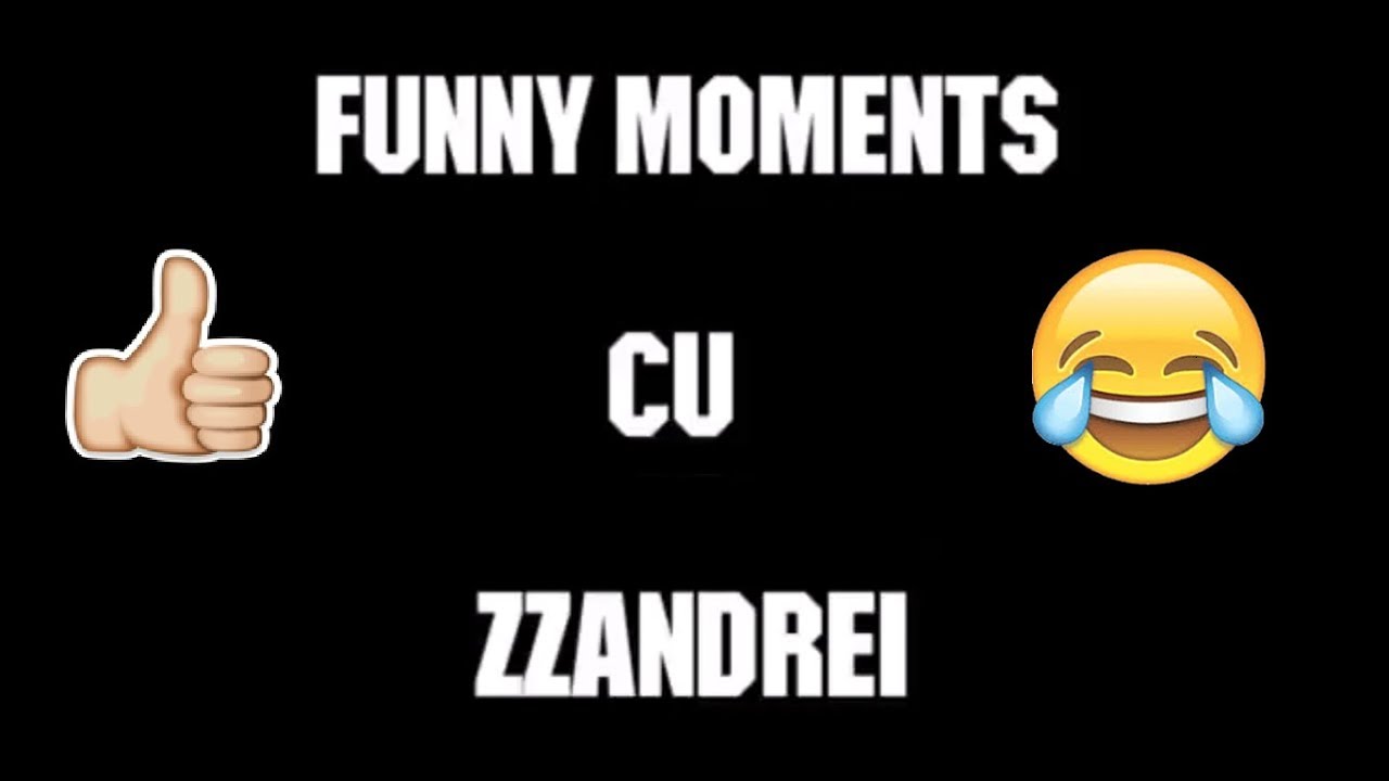 FUNNY MOMENTS CU ZZANDREI | PARTEA I |