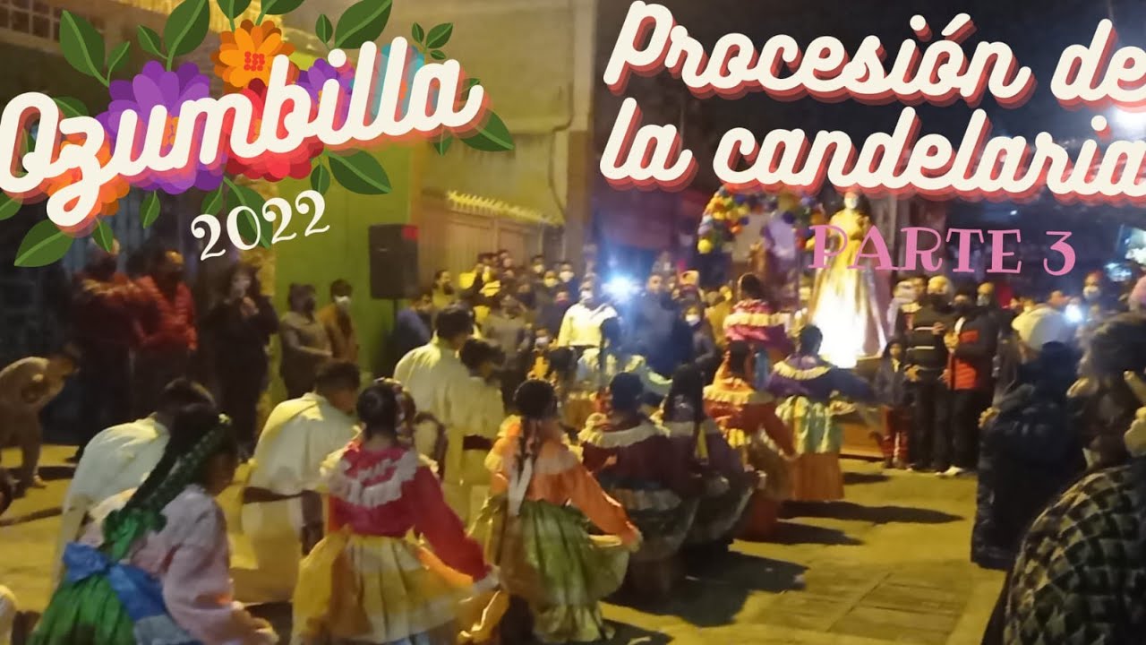 Ozumbilla 2022 procesión de la candelaria p.3