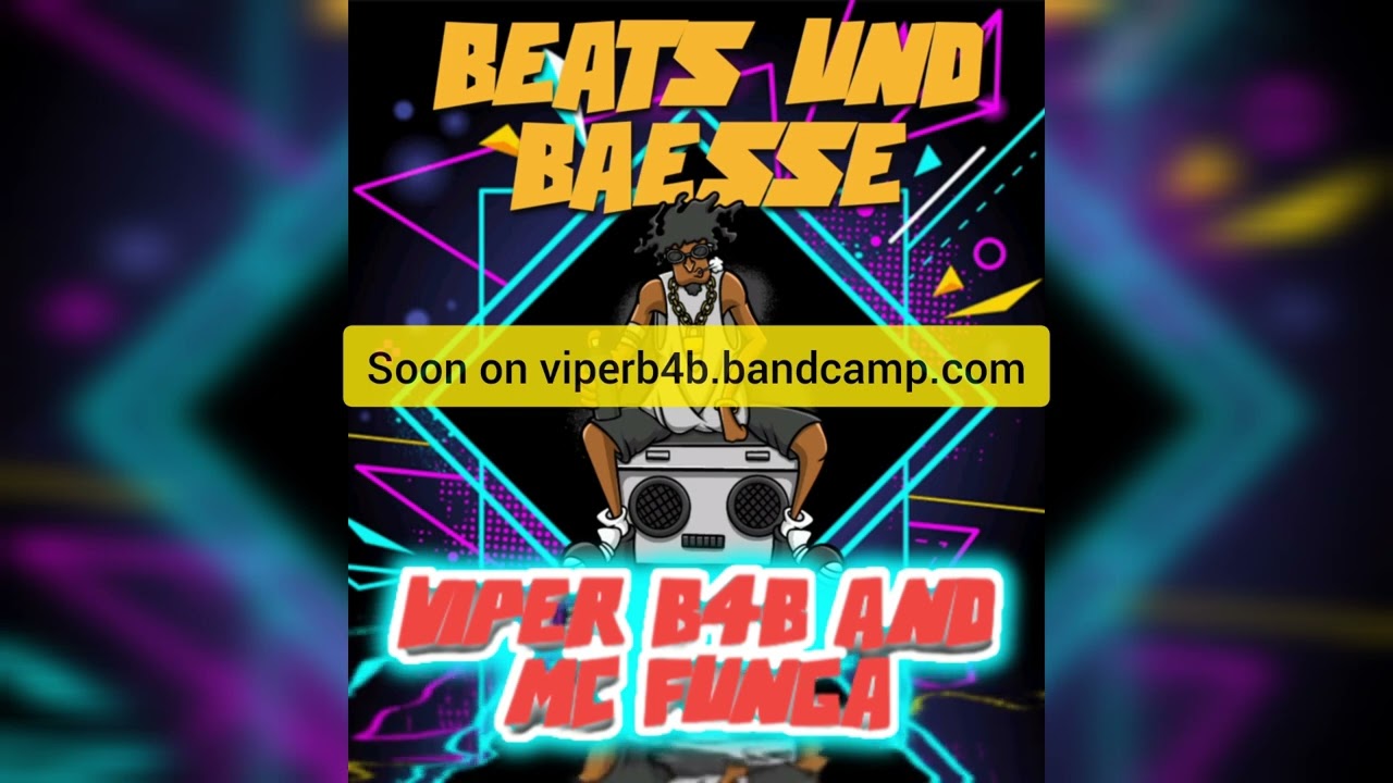 Viper B4B and Mc Funga (Beats und Baesse, DnB Mix)