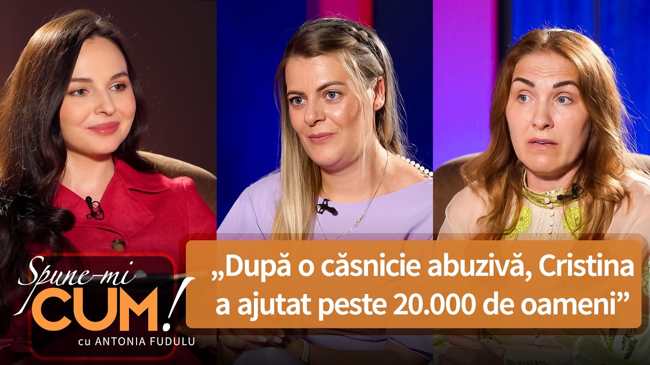 &bdquo;AM ALES SOȚUL PE TIPARUL TATĂLUI&rdquo; - MARIA NEDELEA, CRISTINA ROMAN - SPUNE-MI CUM! CU ANTONIA FUDULU
