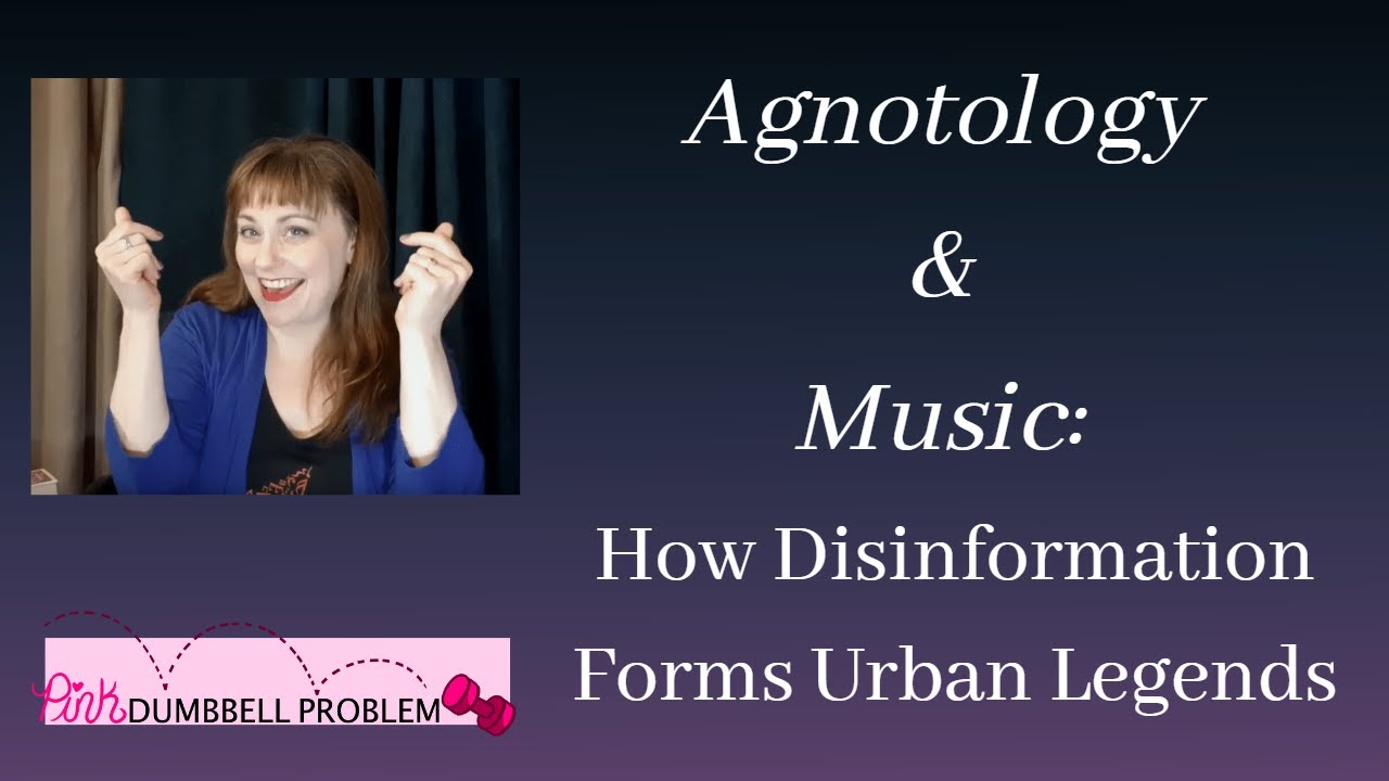Agnotology & Music:  How Disinformation forms Urban Legends | PDP